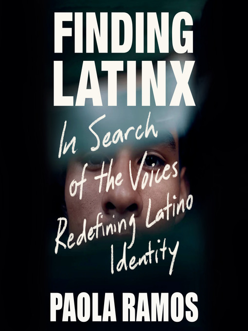 Title details for Finding Latinx by Paola Ramos - Available
